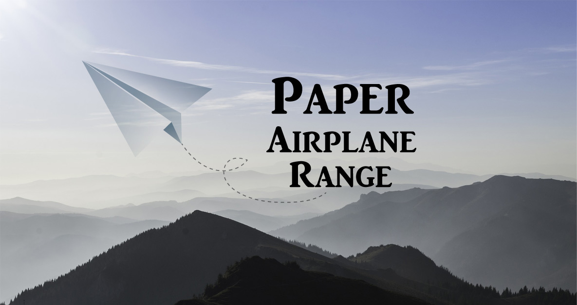 Paper Airplane Range